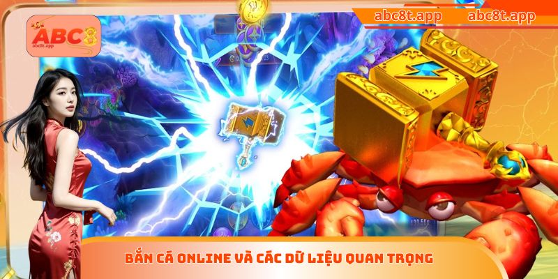 Bắn cá Online và các dữ liệu quan trọng