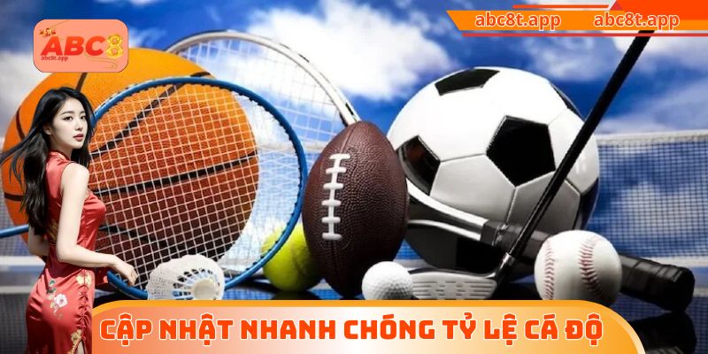 Cập nhật nhanh chóng tỷ lệ cá độ