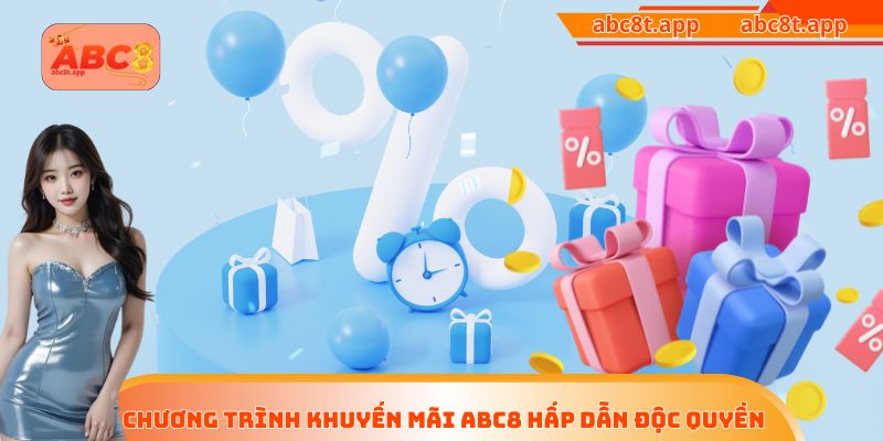 Chương trình khuyến mãi ABC8 hấp dẫn độc quyền