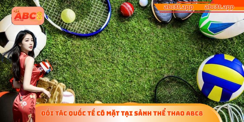 Đối tác quốc tế có mặt tại sảnh thể thao ABC8