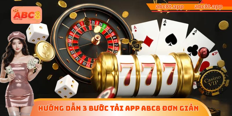 Hướng dẫn 3 bước tải app ABC8 đơn giản