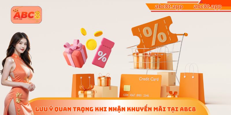Lưu ý quan trọng khi nhận khuyến mãi tại ABC8