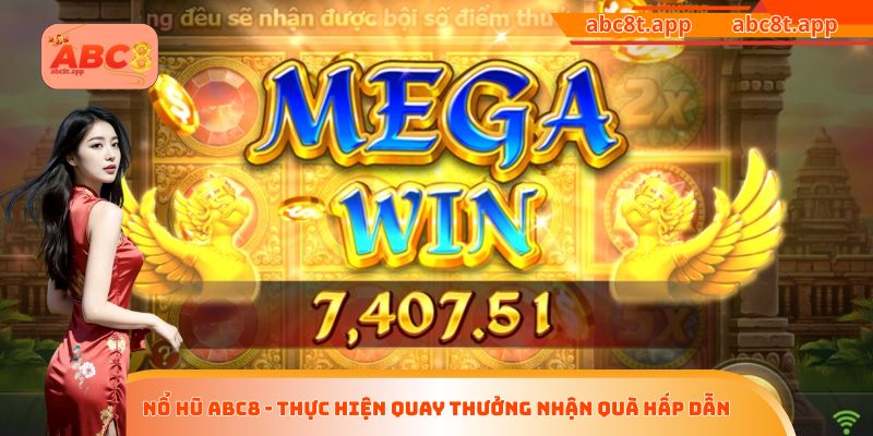 Nổ Hũ ABC8 - Thực Hiện Quay Thưởng Nhận Quà Hấp Dẫn