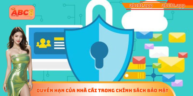 Quyền hạn của nhà cái trong chính sách bảo mật
