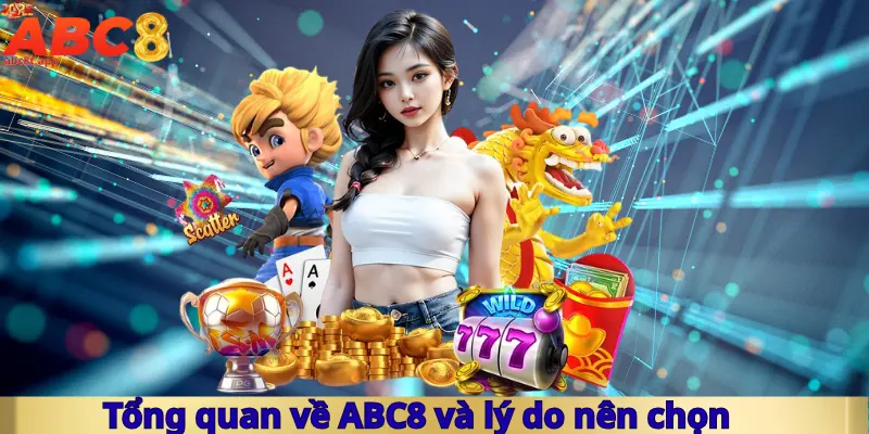 Tổng quan về ABC8 và lý do nên chọn